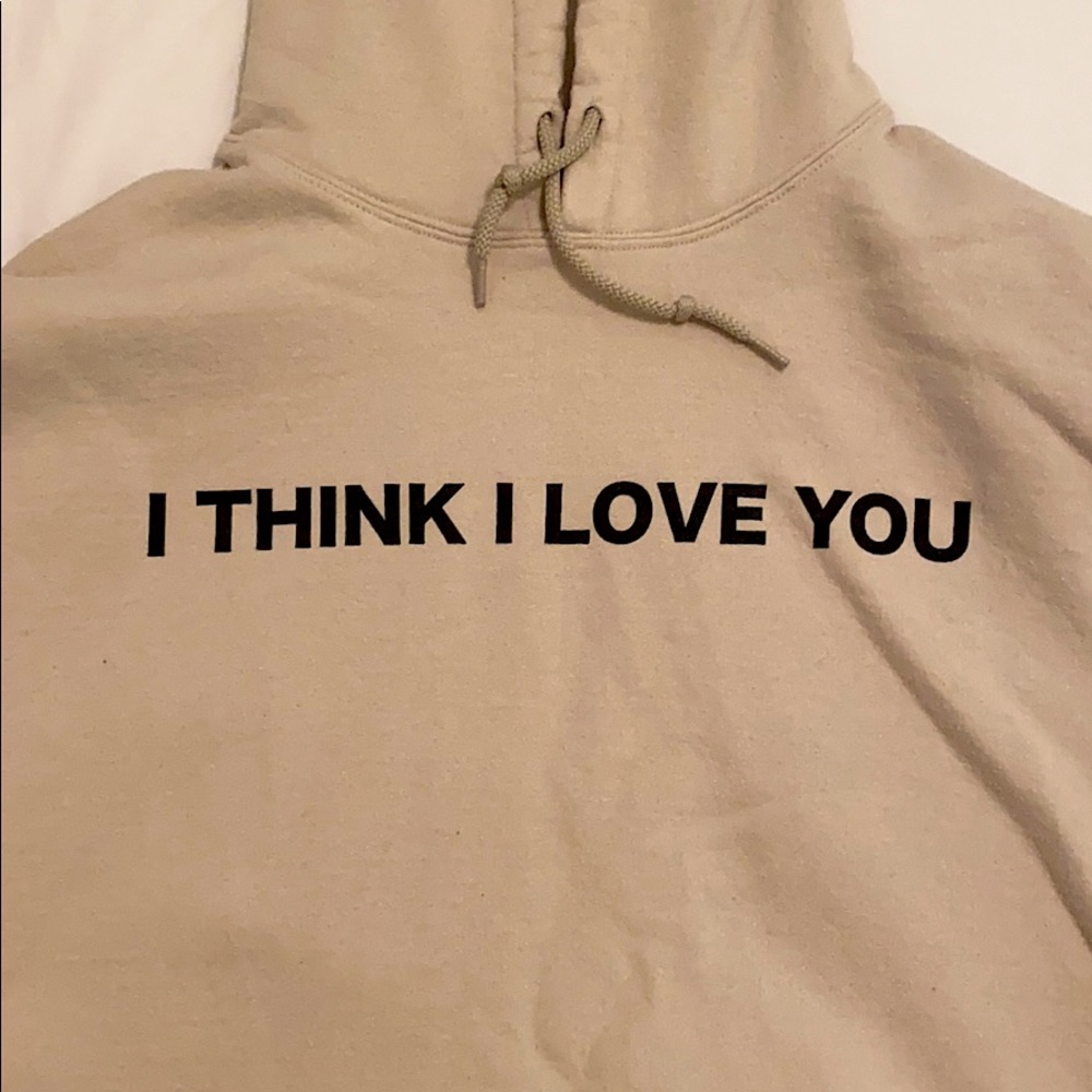 I Think I Love You Hoodie